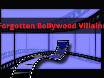 Forgotten Bollywood Villains