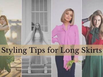 Styling Tips for Long Skirts