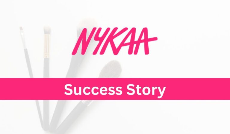 Nykaa, India’s biggest cosmetic hub: Success Story