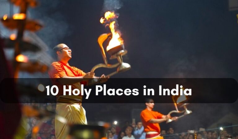 Top 10 Holy Places in India – Exploring Spiritual Landscape