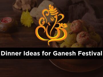 Dinner Ideas for Ganesh Festival
