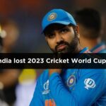 Why India lost 2023 Cricket World Cup Final